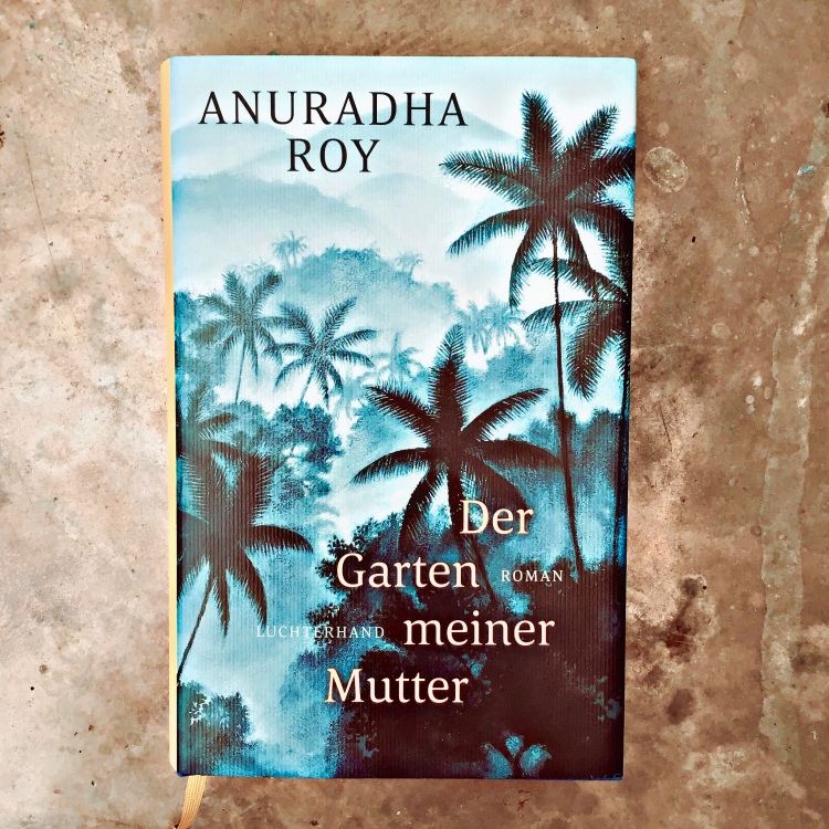 Anuradha Roy der Garten meiner Mutter Seiten-Hinweis Buchblog