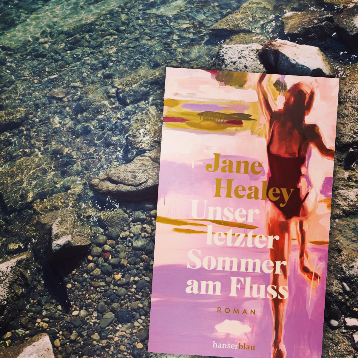 „Unser letzter Sommer am Fluss“ von Jane Healey